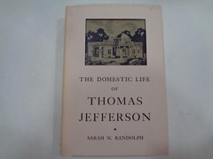 The Domestic Life of Thomas Jefferson HBDJ 1967 Family Letters Reprint Edition