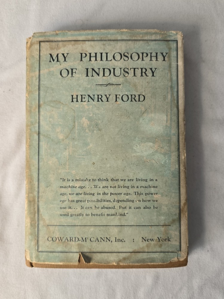 Henry Ford / My Philosophy of Industry An Authorized Interview by Fay Leone 1st