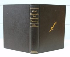 Oral Diagnosis And Treatment Planning by Samuel Charles Miller 1936