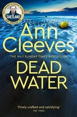 Dead Water: Shetland by Cleeves, Ann