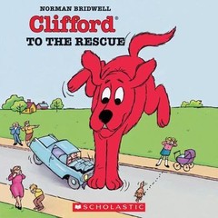 Clifford To The Rescue – paperback, Norman Bridwell, 9780439140386