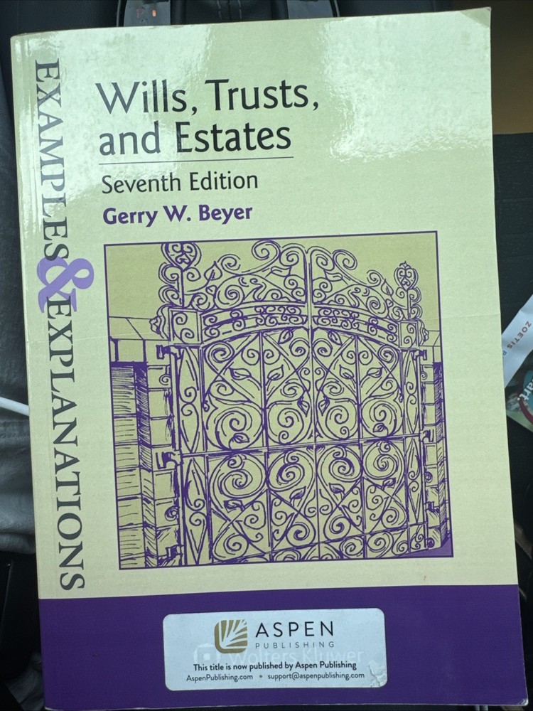 Examples and Explanations Ser.: Wills, Trusts, and Estates by Gerry W. Beyer