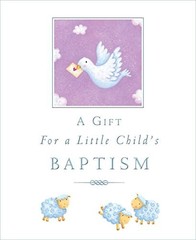 A Gift for a Little Child’s Baptism by Piper, Sophie, Good Book