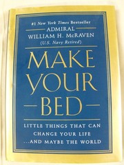Make Your Bed : Little Things That Can Change Your Life by William McRaven HC