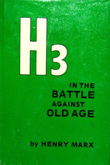 H3 In the Battle Against Old Age by Henry Marx, 1978, HC, 1st Revised, VG/VG