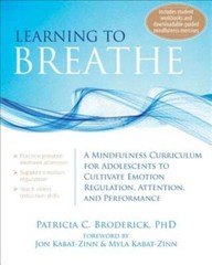 Learning to Breathe: A Mindfulness Curriculum for Adolescents to Cultivat – GOOD