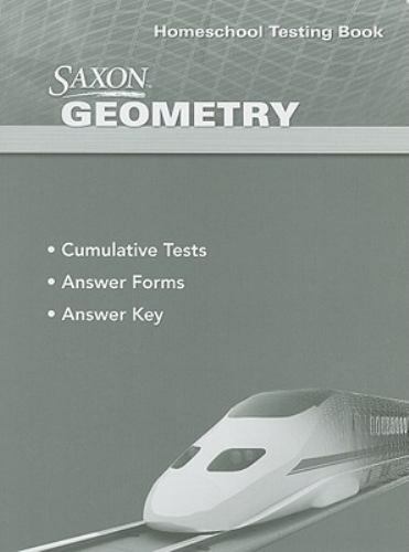 Saxon Geometry: Homeschool Testing Book – Paperback By Saxon – GOOD