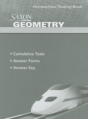 Saxon Geometry: Homeschool Testing Book – Paperback By Saxon – GOOD