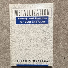 Metallization Theory and Practice for VLSI and ULSI by Shyam Murarka Hardcover