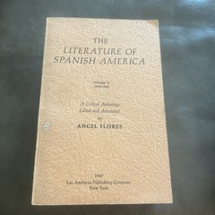 The Literature of Spanish America by Angel Flores Volume 4 (1930-1967) TPB 1967
