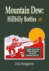 Mountain Dew: Hillbilly Bottles V3 by Dick Bridgforth (English) Paperback Book