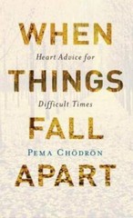 When Things Fall Apart: Heart Advice for Difficult Times (20th Anniv – VERY GOOD