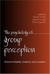 Psychology of Group Perception : Perceived Variability, Entitativity, and Ess…