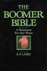 The Boomer Bible – Paperback By Laird, R. F. – GOOD