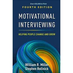 Motivational Interviewing: Helping People Change and Grow, 4th Edition Hardcover