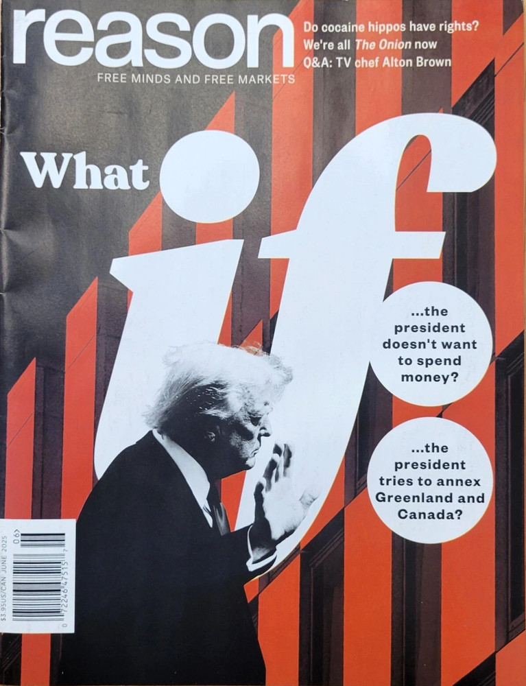 REASON MAGAZINE | JUN 2025 | TRUMP