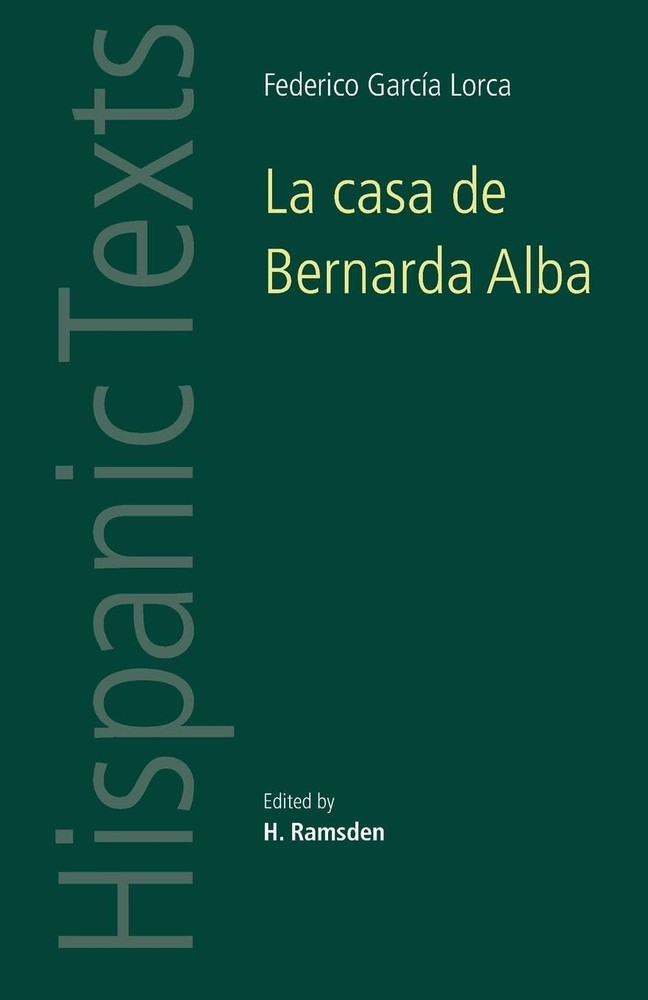 La casa de Bernarda Alba: by Federico García Lorca (Hispanic Texts) (Englis…