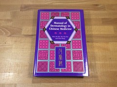 Manual of Dermatology in Chinese Medicine, Se-Hui, Xiu-Fen, Hardcover