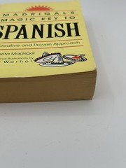 Madrigal’s Magic Key to Spanish : A Creative and Proven Approach by Margarita
