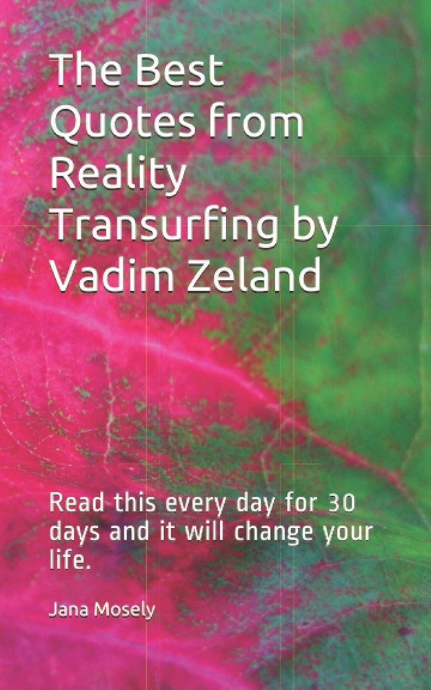 The Best Quotes from Reality Transurfing by Vadim Zeland: Read This Every Day fo