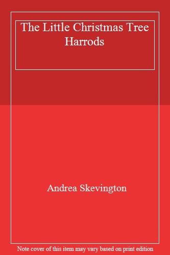 The Little Christmas Tree By Andrea Skevington