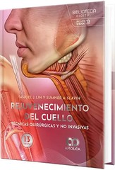 Rejuvenecimiento del cuello Técnicas quirúrgicas y no invasivas By Samuel J Lin