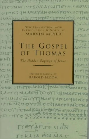 The Gospel of Thomas: The Hidden Sayings of Jesus