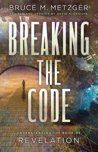 Breaking the Code Revised Edition : Understanding the Book of Revelation by…