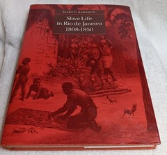 Slave Life in Rio de Janeiro, 1808–1850 • Karasch (1987, Signed • HC)