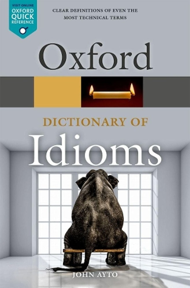 Oxford Dictionary of Idioms 4th Edition by John Ayto (English) Paperback Book