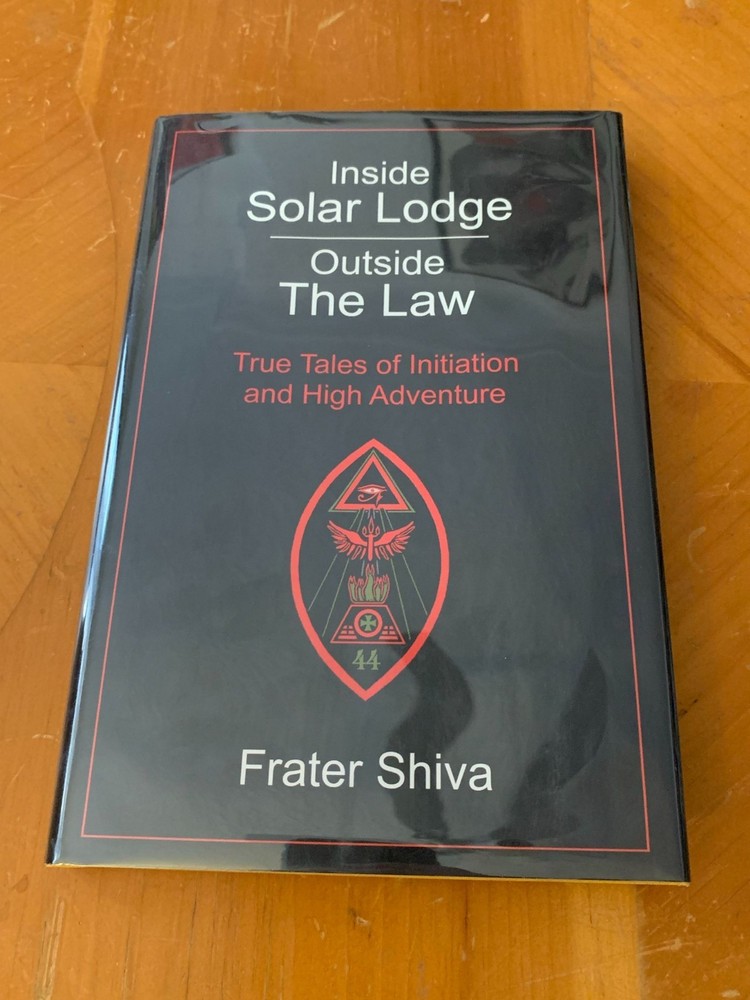 Frater Shiva: “Inside Solar Lodge / Outside The Law”