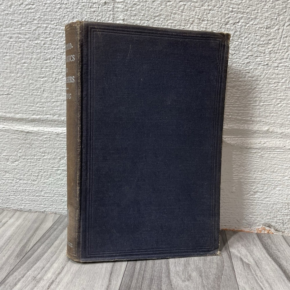 THERMODYNAMICS For ENGINEERS 1936 Revised Edition Book – J A EWING Vintage