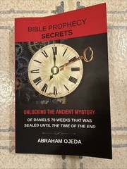 Bible Prophecy Secrets Book by Abraham Ojeda 2024 Paperback