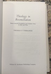 1st Ed THEOLOGY IN RECONCILIATION Thomas F. Torrance 1975 Erdmans DJ