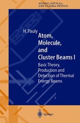 Pauly – Atom Molecule and Cluster Beams I Basic Theory Production – X555z