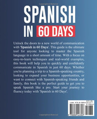 Spanish in 60 Days: The Language Learning Workbook to Help You Speak Just Like t