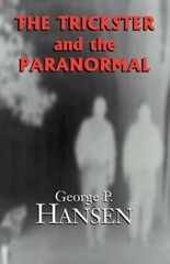The Trickster and the Paranormal by George P Hansen: New