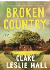 Broken Country Clare Leslie Hall Hardcover – New!