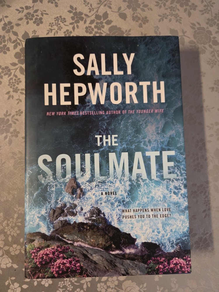 The Soulmate by Sally Hepworth Fiction Hardcover St. Martin’s Press 2023