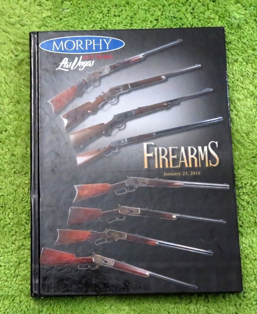 Morphy Auction HARD COVER Catalog Jan 2016 FIREARMS 328 pages Full Color