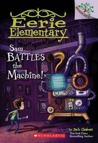 Sam Battles the Machine!: A Branches Book (Eerie Elementary #6) – VERY GOOD