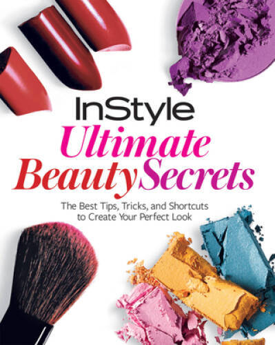 InStyle Ultimate Beauty Secrets: The Best Tips, Tricks, and Shortcut – VERY GOOD