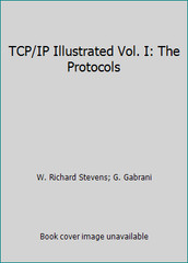 TCP/IP Illustrated Vol. I: The Protocols by W. Richard Stevens; G. Gabrani