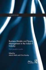 Working in Asia Ser.: Business Models and People Management in the Indian IT…
