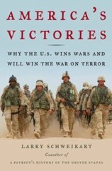 America’s Victories: Why the U.S. Wins Wars a- Schweikart, 1595230211, hardcover