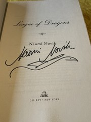Naomi Novik League of Dragons & Temeraire Signed First Edition HC 2016