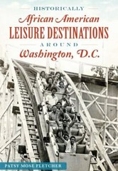 Historically African American Leisure Destinations Around Washington, D.C., Dist