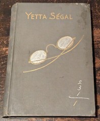 Yetta Segal by Horace J Rollin-NY: GW Dillingham-1898-1st Ed-Hardcover-174pages