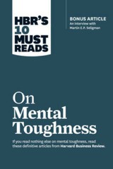 HBR’s 10 Must Reads on Mental Toughness (with bonus interview Post-Traum – GOOD