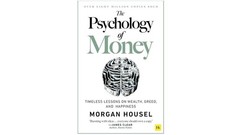 Psychology of Money : Timeless Lessons on Wealth, Greed, and Happiness by…